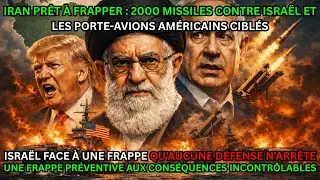Iran is preparing a preemptive strike: 2000 missiles on Israel and US aircraft carriers threatened.
