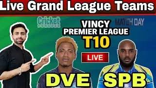 LIVE: DVE vs SPB Dream11 Prediction | Vincy T10 Dream11 Team Today | Vincy Cup 2025 GL Teams