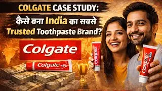 Colgate Case Study: Kaise Bana India Ka Sabse Trusted Toothpaste Brand?