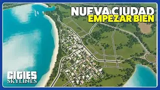 Como iniciar una CIUDAD en Cities Skylines desde cero en 2025