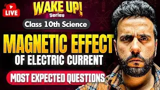Class 10 Science 🔥| Magnetic Effects of Electric Current Most Important Questions | Ashu Sir