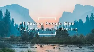 Paul Hitchcock   #1 Excuse People Give To Ignore Estate Planning 09 04 19   with captions