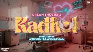 Urban Thozha - Kadhol (Promo) | Think Indie