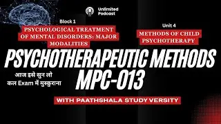 METHODS OF CHILD PSYCHOTHERAPY | MPCE 13 | BLOCK 1 | UNIT 4