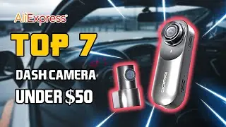 🤩 Top  7 Best Dash Camera On Aliexpress Under $50 I  Best Dash Camera On  Aliexpress  In 2025 🔥