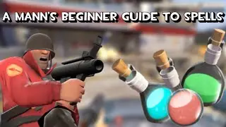 A Mann’s Beginner Guide to Spells (TF2)