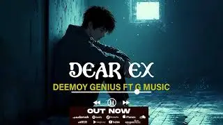 DEEMOY GENIUS FT G MUSIC _DEAR EX