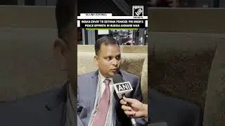 Ambassador of India to Estonia hails PM Modi&rsquo;s role in bringing peace in Russia-Ukraine war