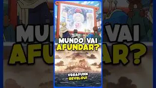 Vegapunk Revelou: Mundo de One Piece Vai Afundar?! 🌍😱