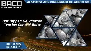 Hot Dipped Galvanized Tension Control Bolts From Baco Enterprises Inc.