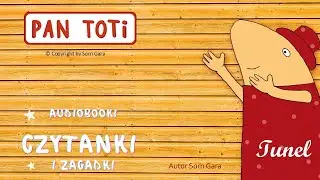 Pan Toti i tunel