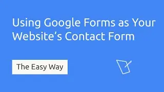 How to Use Google Forms as Your Website’s Contact Form in 2022