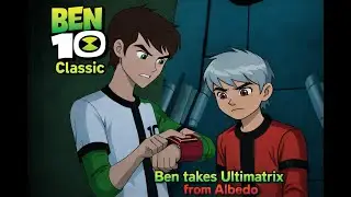 Ben 10 Classic Ben Takes Ultimatrix From Albedo scene recreated from Ben 10 Alien Force (fan-made)