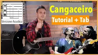 Tutorial: Cangaceiro - Litfiba (versione acustica) - Tab