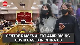 Centre raises alert amid rising Covid cases in China, US