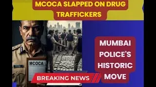 Mumbai Police's BIGGEST Crackdown! MCOCA Invoked on Drug Racket, ₹2 Crore MD Seized! #MumbaiPolice