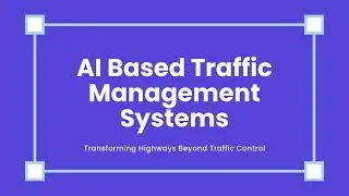 AI Based Traffic Management Systems