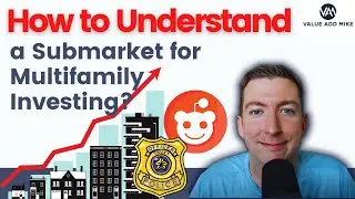 How to Understand a Submarket for Multifamily Investing?