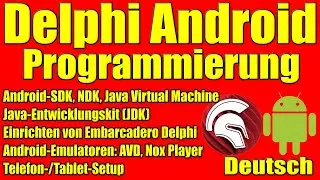 Delphi-Programmierung / Android NDK, SDK, Java Machine, JDK, Nox Player, AVD-Android-Emulator