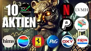 🚨 10 AKTIEN 🔎 Netflix LVMH Paypal Block Exxon Oxy Procter&Gamble Ferrari Sea Hims & Hers