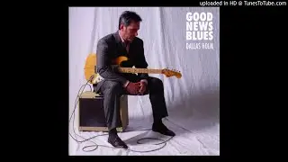 Good News Blues CD - Dallas Holm (2005) [Full Album]
