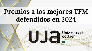 Clausura del curso de postgrado 2024/25 en la UJA y entrega de los premios a los mejores TFM 2024