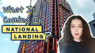 NEW Condos and Apartments Coming to National Landing - What is ALL THIS CONSTRUCTION ANYWAYS?