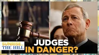 The Hill's Legal Guru Schonfeld On Judicial SAFETY, Chief Justice Roberts SOUNDS OFF | SUNRISE