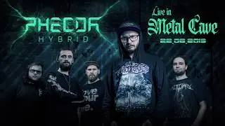 Phecda - Hybrid - Metal Cave 22.06.2019 (live)