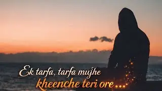 Ek Tarfa Tarfa Mujhe Kheenche Teri Or | One Sided Love Song | Romantic Rap#EkTarfaPyaar