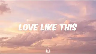 Love  Like This | TuneVerse