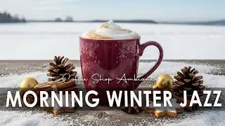 Morning Winter Jazz☕ Bossa Nova Instrumental and Relaxing Jazz Cafe Music for Studying