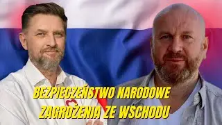 Bezpieczeństwo Narodowe - Zagrożenia ze Wschodu
