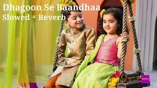 Dhagoon Se Bandha - Raksha Bandhan || Slowed + Reverb || Lofi Song || Devarsh Panchal ||