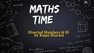 Directed Numbers @ IG LEVEL BY RAJAN SHARMA
