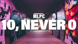 Mlpc - 10, Never 0