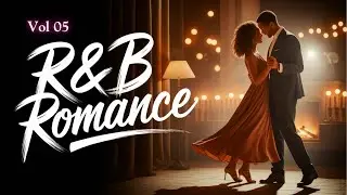 🎶 Slow Jams R&B Vol.05 | Soulful Vocals for Nostalgic Nights &ndash; Slow Jams 🌙✨