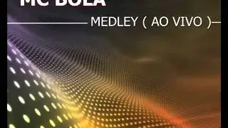 Mc bola medley foda