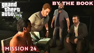Gta 5 #Mission 24 By the Book | Gta 5 Mission Walkthrough
