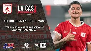 LA CASA ESCARLATA - YEISON GUZM&Aacute;N... ES EL MAN. AM&Eacute;RICA VISITA A CHIC&Oacute;.