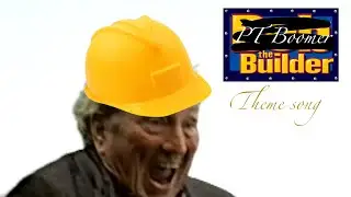 PT Boomer the builder theme song (TATMR x Bob the builder)