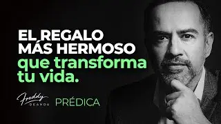 El REGALO más hermoso que transforma tu vida 🎁  |  Freddy DeAnda