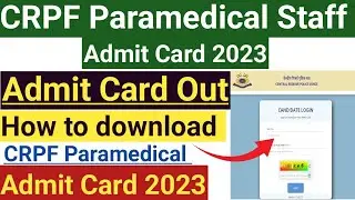 CRPF Paramedical Admit Card 2023 Kaise Download Kare || How To Download CRPF Paramedical Admit Card