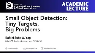 [CIVI Academic Lecture] Small Object Detection: Tiny Targets, Big Problems