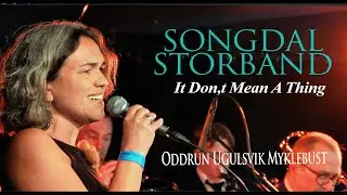 It Don,t Mean A Thing - SONGDAL STORBAND  |  BIG BAND BOOM