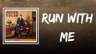 Hudson Taylor - Run with Me (Lyrics)