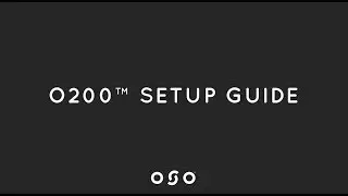 O200 Setup Guide