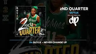 Guy2x - 2nd Quarter (FULL MIXTAPE)