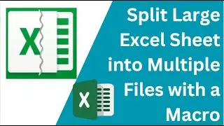 Large File Splitter Macro for Excel