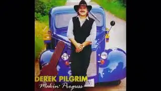 Derek Pilgrim - Don't Give Me A World Without Love (1994)
